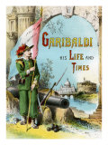 Garibaldi His Life and Times title page of book published 1882