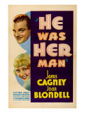 He Was Her Man  Top to Bottom: James Cagney  Joan Blondell  1934