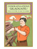 Congratulations Graduate  Sawyer Getting Down to Work
