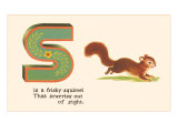 S is a Frisky Squirrel