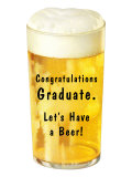 Congratulations Graduate  Let's Have a Beer