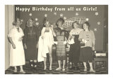 Happy Birthday from all us Girls  Guys in Drag