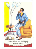 I Want to Wish You a Swinging Birthday  Pajamas  Phone