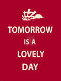 Tomorrow Is A Lovely Day