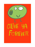 Olive Ya Forever