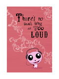 Too Loud