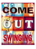 Come Out Swinging