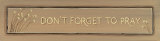 Don't Forget to Pray