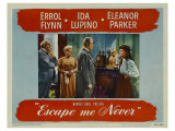 Escape Me Never  1947