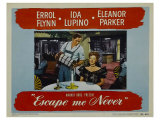 Escape Me Never  1947