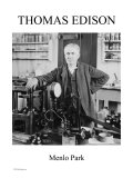 Thomas Edison - Menlo Park