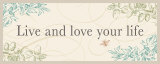 Live and Love Your Life