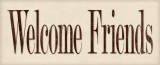 Welcome Friends