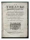 Le théâtre d'agriculture et mesnage des champs d'Olivier de Serres  Rouen 1663