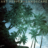 Art Pepper - Landscape
