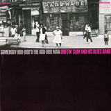 Driftin' Slim and his Blues Band - Somebody Hoo-doo'd the Hoo-doo Man