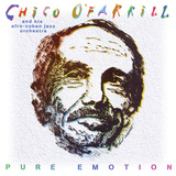 Chico O'Farrill - Pure Emotion