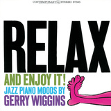 Gerry Wiggins - Relax and Enjoy It!