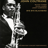 John Coltrane - Bye Bye Blackbird