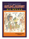 Outline of History by HG Wells  No 17: Europe Invades America