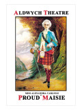 Aldwych Theatre Presents Miss Alexandra Carlisle as Proud Maisie