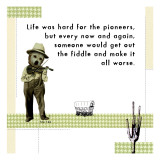 Hard Life for Pioneers