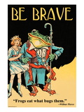 Be Brave