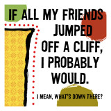 Jumped Off a Cliff