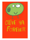 Olive Ya Forever