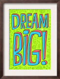 Dream Big
