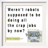Robots Doing Crap Jobs