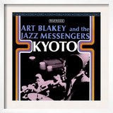 Art Blakey & The Jazz Messengers - Kyoto
