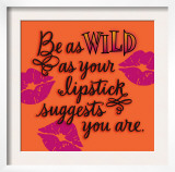Wild as Your Lipstick