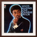 Johnnie Taylor - Who's Making Love