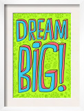 Dream Big