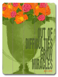 Difficulties Grow Miracles