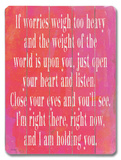 If Worries Weigh Too Heavy