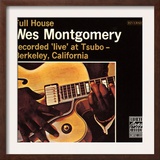 Wes Montgomery  Full House  Recorded Live at Tsubo in Berkeley  California
