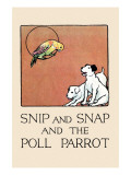 Snip And Snap And the Poll Parrot