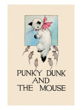 Punky Dunk And the Mouse