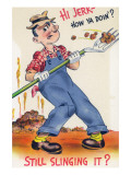 Comic Cartoon - Hi Jerk  Still Slinging It; Man Shoveling Poo