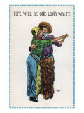 Comic Cartoon - Cowgirl and Cowboy Dancing; Life's Gonna Be One Long Waltz