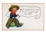 Comic Cartoon - Cowboy Says Don't Stand Still in Time of Frost  You'll Get Cold Feet