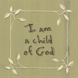 I am a Child of God