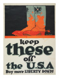 "Keep These Off the USA: Buy More Liberty Bonds"  1918