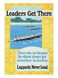 Leaders Get There  Rowing Poster