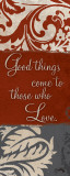 Good Things Come to Those