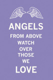 Angels From Above Watch Over Those We Love