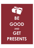 Be Good and Get Presents
