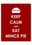 Keep Calm and Eat Mince Pie